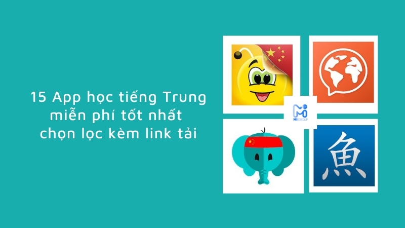 15 App học tiếng Trung miễn phí